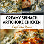 Close-up of creamy baked chicken topped with spinach and artichoke dip for a cozy dinner bake